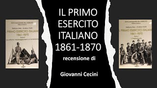 IL PRIMO ESERCITO ITALIANO 18611870 ALES  VIOTTI recensione di Giovanni Cecini [upl. by Charleton]