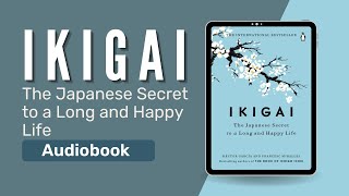 IKIGAI The Secret to a Long and Happy Life Audiobook by Francesc Miralles amp Hector Garcia [upl. by Sinnod]