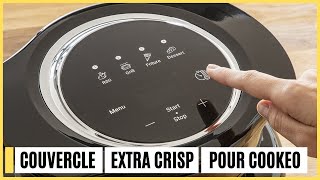 Moulinex Extra Crisp Couvercle Cookeo  l Accessoire quil vous faut [upl. by Nnorahs809]