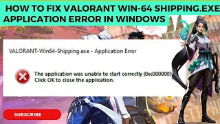 How To Fix Valorant Win64 ShippingExe application Error In Windows [upl. by Neff198]