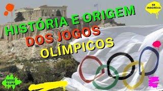 HISTÓRIA E ORIGEM DOS JOGOS OLÍMPICOS [upl. by Asum646]