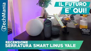 NON TORNO PIU INDIETRO 😍 Serratura Smart LINUS YALE  Recensione [upl. by Carrick]