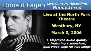 Donald Fagen 20060303 Westbury NY  Remastered Full Concert [upl. by Bran]