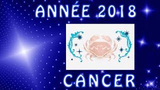 Horoscope Année 2018 CANCER [upl. by Ynnavoeg198]