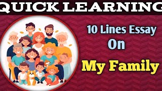 10 Lines Essay On My Family In English Quick Learning [upl. by Ahasuerus]