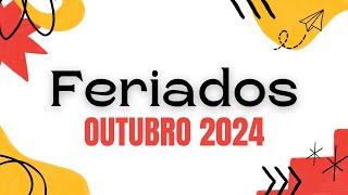 FERIADOS  Outubro 2024 [upl. by Ewald]