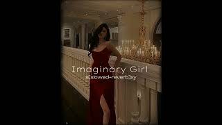 Imaginary girl  slowedreverb by Imran Khan [upl. by Edvard859]