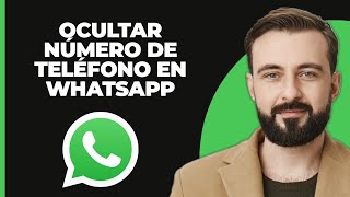 Cómo Ocultar el Número de Teléfono en WhatsApp [upl. by Gefell823]