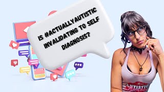 Is ActuallyAutistic invalidating to Self Diagnosis Short [upl. by Sualkin]