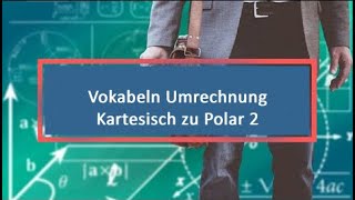 Vokabeln Umrechnung Kartesisch zu Polar 2 [upl. by Pardner]