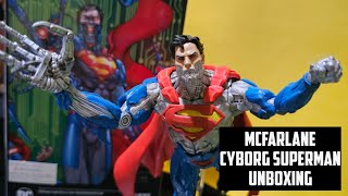 MCFARLANE CYBORG SUPERMAN UNBOXING [upl. by Niltiac]