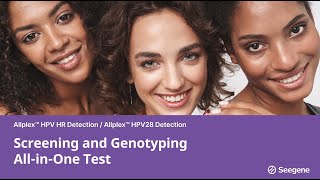 Allplex™ HPV HR  HPV28 Detection Screening and Full Genotyping AllinOne Test for HPV Detection [upl. by Sorodoeht]