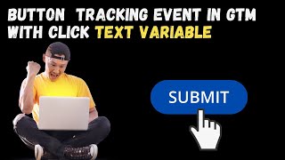 Button Tracking Event using GTM 2024 with Click Text Variable amp Check live tracking in GA4 debugview [upl. by Snoddy]