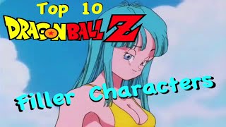 Top 10 DRAGON BALL Z Filler Characters [upl. by Notlek]