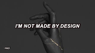 Nothing But Thieves  Im Not Made by Design Lyrics [upl. by Debi940]