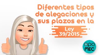 Diferentes tipos de alegaciones y sus plazos en la 📚  Ley 392015  ESMERALDA MUÑOZ [upl. by Mather]