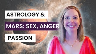 Understanding Mars in Your Astrology Chart  Guide for BEGINNERS  SEX PASSION amp ANGER [upl. by Yeffej]