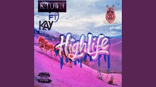 Highlife feat Kay [upl. by Theodosia]