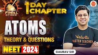 ATOMS  Theory  Practice  NEET 2024  Final Strike  Gaurav Sir [upl. by Irol]