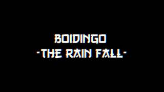 Boidingo  The Rain Fall  Doom Clean [upl. by Mignonne]