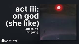 4Batz Kanye West  act iii on god she like  NEW LEAK [upl. by Necila282]