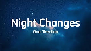 One Direction  Night Changes Lyrics [upl. by Lathan120]