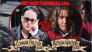 Connar Frazier and Nathan Forrest Winters interview on The Babysitter WITHOUT YOUR HEAD PODCAST [upl. by Anemaj]