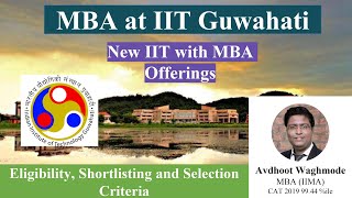 MBA at IIT Guwahati  Eligibility amp Selection Criteria  Interview Preparation Strategy  IITG MBA [upl. by Bathulda123]