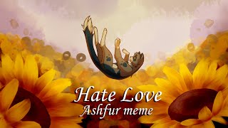 Hate love animation meme  PMV  Ashfur Hanahaki AU [upl. by Erlinna]