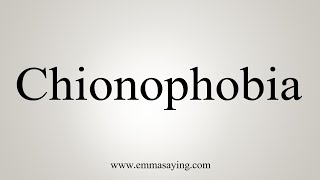 How To Say Chionophobia [upl. by Dola80]