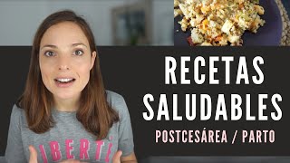 RECETAS POSTPARTO y POST CESÁREA 🥕 😋 Sanas y Fáciles ¡Recupera tu figura [upl. by Catima595]