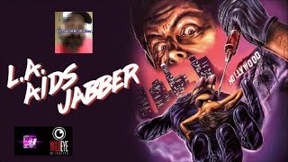 LA AIDS JABBER 1994 Review An Infamous SOV Obscurity from Visual Vengeance  Wild Eye Releasing [upl. by Hendon610]