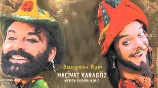 Hacivat Karagöz Neden Öldürüldü  Bacıyanı Rum  Soundtracks © 2006 Kalan Müzik [upl. by Kinghorn]