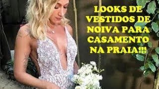 Vestidos de noiva vários tipos de vestidos para um casamento na praia [upl. by Highams]