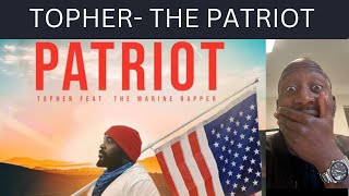 REACTION Topher  The Patriot with quotThe Marine Rapperquot [upl. by Ailegave263]