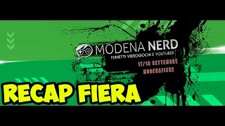 Modena Nerd  SPECIALE FIERA [upl. by Cosetta]