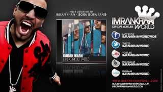 Imran Khan  GORA GORA Official Music Video [upl. by Notled]