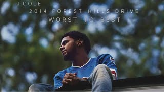 J Cole  2014 Forest Hills Drive Worst to Best [upl. by Nnylyam]