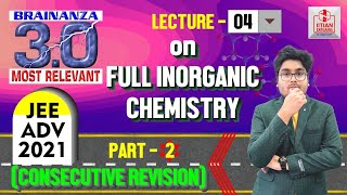 📚 InOrganic Full Syllabus Part  2  🔥 BRAINANZA 30  JEE Advance 2021  IITian Explains 🔥 [upl. by Yaker775]