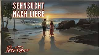 Sehnsucht nach Liebe Original Song [upl. by Scevo]