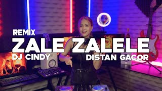 ZALE ZALELE  DJ CINDY  DISTAN GACOR [upl. by English48]