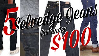 The 5 BEST SELVEDGE DENIM jeans for UNDER 100 [upl. by Mahgirb653]