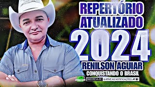 RENILSON AGUIAR CONQUISTANDO O BRASIL  REPERTÓRIO ATUALIZADO 2024 [upl. by Yennep127]