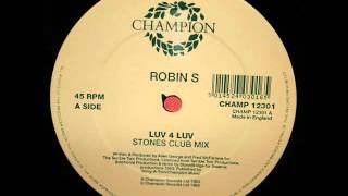 Robin S  Luv 4 Luv Stones Club Mix [upl. by Natascha]