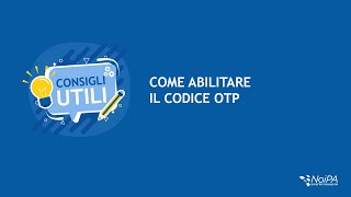 ConsigliUtili  Come abilitare il codice OTP [upl. by Ailemor]