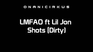 LMFAO ft Lil Jon  Shots Dirty HD [upl. by Eixor]