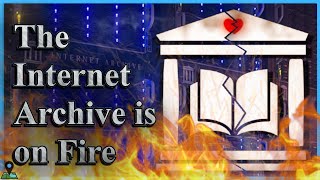 The Internet Archive Is In Serious Trouble [upl. by Chem]