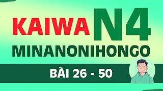 Kaiwa N4 Minna No Nihongo  Hội thoại tiếng Nhật theo bài [upl. by Dalton]