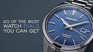 20 of the Best Watch Dials You Can Get for the Money [upl. by Calva15]