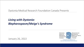 Living with Dystonia BlepharospasmMeiges Syndrome Webinar with Dr Chouinard [upl. by Rol749]